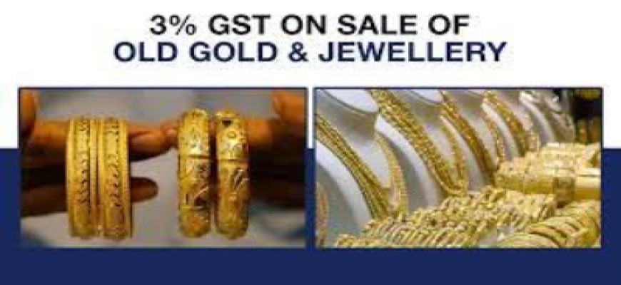 GST on Gold Jewellery Old and New