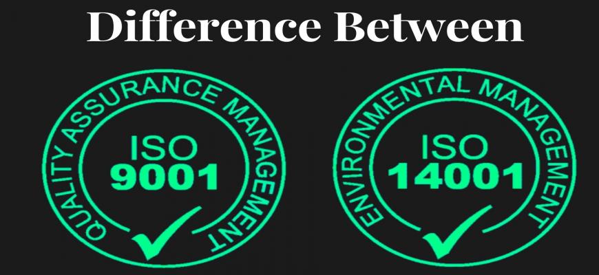 Different Between ISO 9001 and 14001